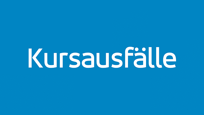 Kursausfälle.